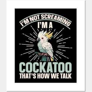 Birding Cockatoo Screaming Design for a Cockatoo lover Posters and Art